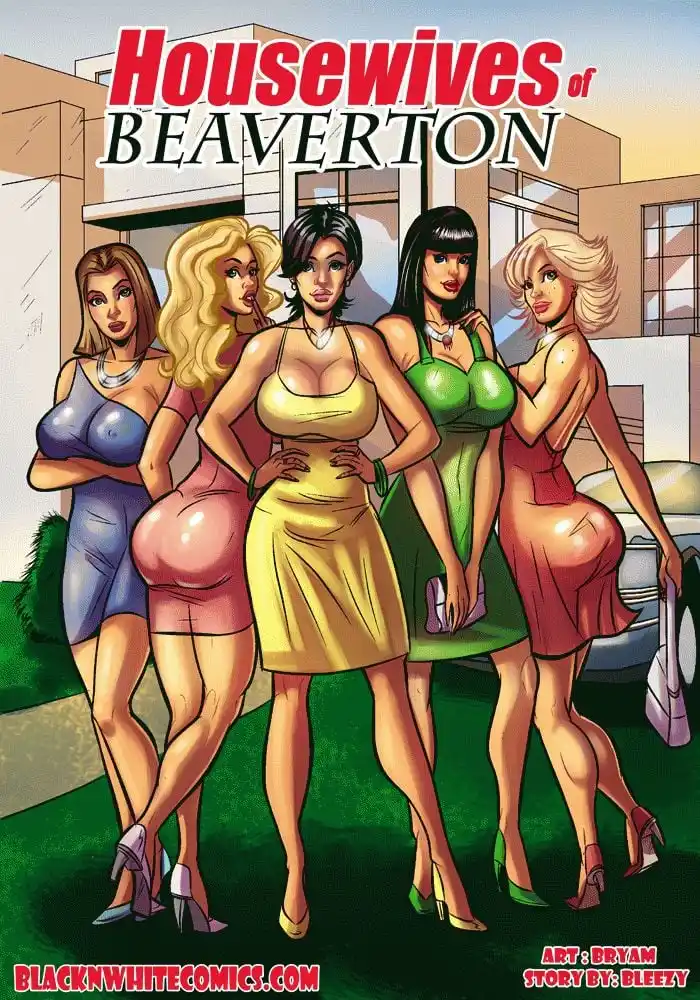 Housewives Of Beaverton Porn Comics